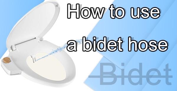 How to Use a Bidet Hose?